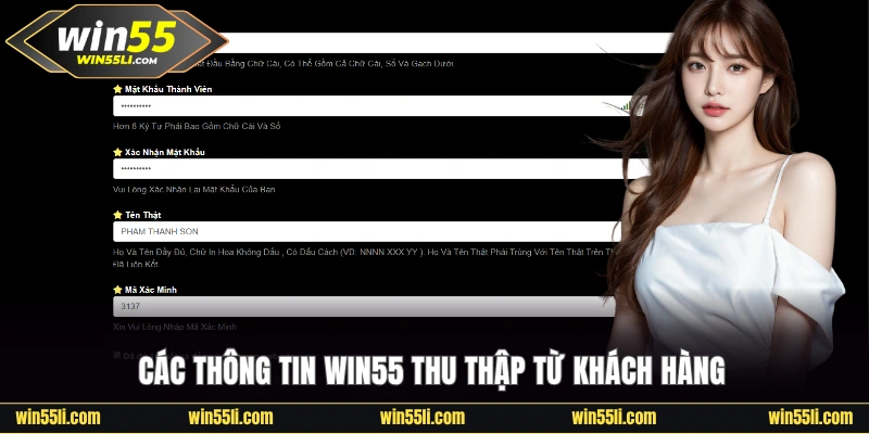 Các thông tin Win55 thu thập từ khách hàng