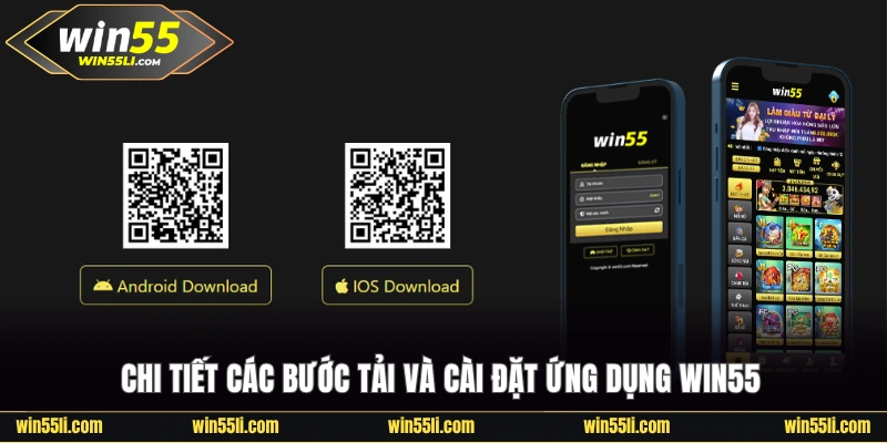 Chi tiết các bước tải và cài đặt ứng dụng Win55
