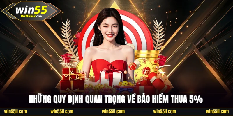 Những quy định quan trọng về bảo hiểm thua 5%