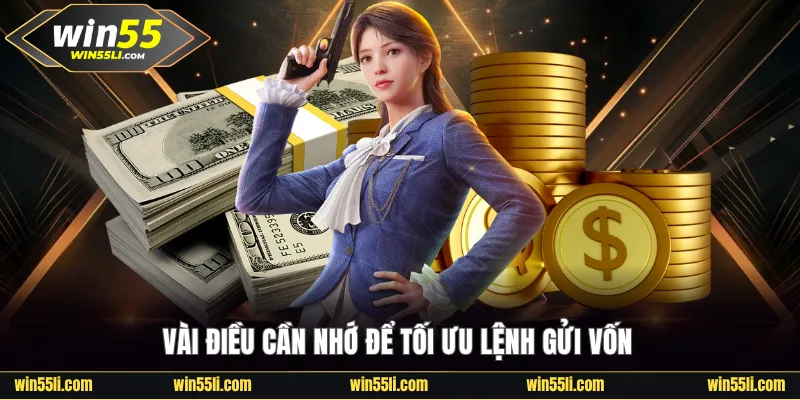 Vài điều cần nhớ để tối ưu lệnh gửi vốn